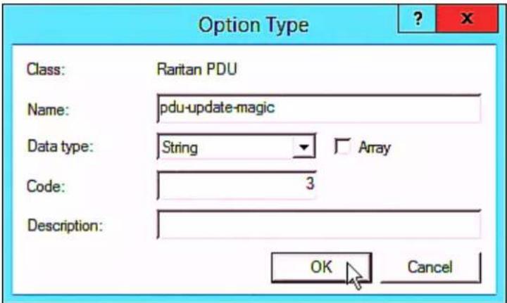 Option Type Class: Raritan PDU Name: pdu-update-magic Data type: String Array Code: 3 Description: OK Cancel