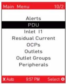 Main Menu 10/2 Alerts PDU Inlet 11 Residual Current OCPs Outlets Outlet Groups Peripherals X Auto 9:57 PM Select ○