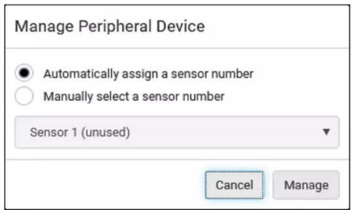 Manage Peripheral Device Automatically assign a sensor number Manually select a sensor number Sensor 1 (unused) Cancel Manage