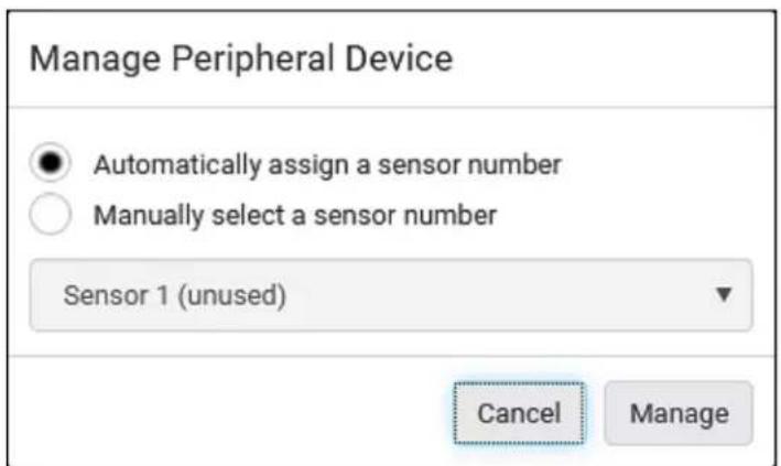Manage Peripheral Device Automatically assign a sensor number Manually select a sensor number Sensor 1 (unused) Cancel Manage