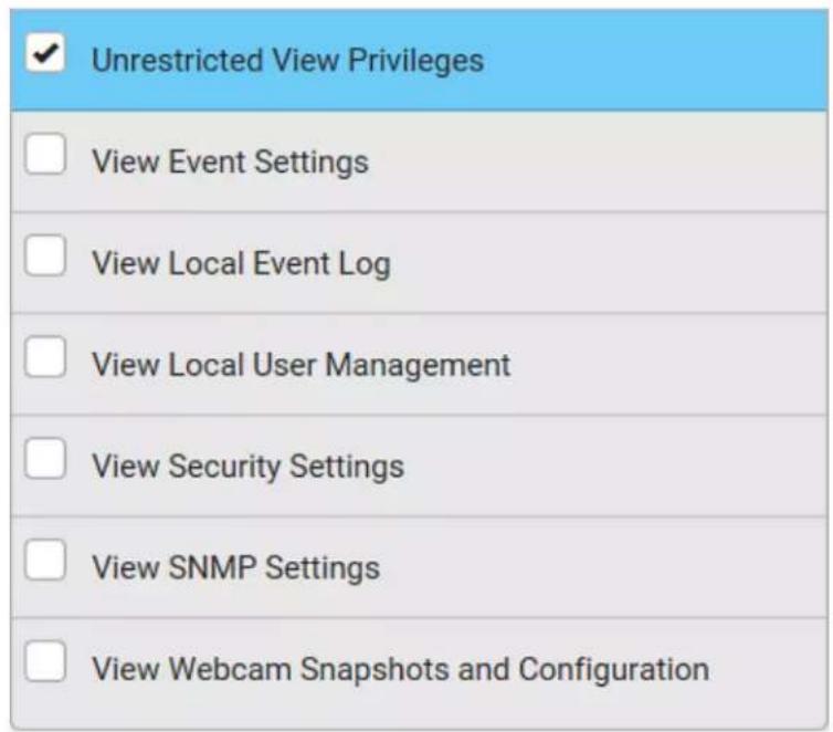 Unrestricted View Privileges View Event Settings View Local Event Log View Local User Management View Security Settings View SNMP Settings View Webcam Snapshots and Configuration