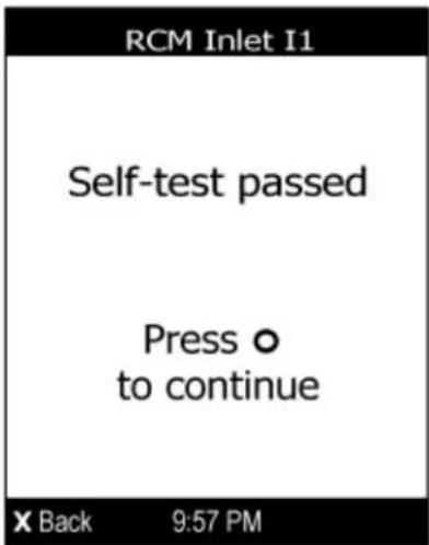 RCM Inlet I1 Self-test passed Press o to continue X Back 9:57 PM