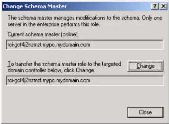 Change Schema Master The schema master manages modifications to the schema. Only one server in the enterprise performs this role. Current schema master (online): rci-gcf4j2nzmzt.mypc.mydomain.com To transfer the schema master role to the targeted domain controller below, click Change. rci-gcf4j2nzmzt.mypc.mydomain.com Close