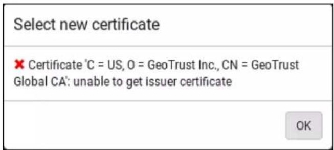 Select new certificate × Certificate 'C = US, O = GeoTrust Inc., CN = GeoTrust Global CA': unable to get issuer certificate OK