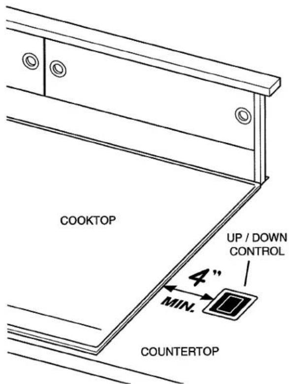 COOKTOP UP / DOWN CONTROL 4" MIN. COUNTERTOP