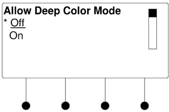 Allow Deep Color Mode * Off On