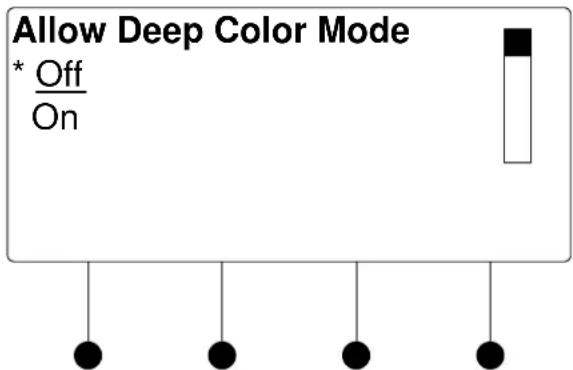 Allow Deep Color Mode * Off On