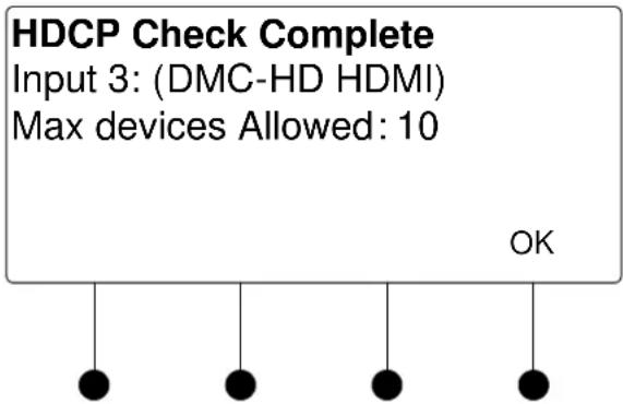HDCP Check Complete Input 3: (DMC-HD HDMI) Max devices Allowed: 10 OK