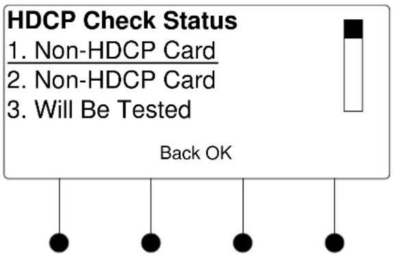 HDCP Check Status 1. Non-HDCP Card 2. Non-HDCP Card 3. Will Be Tested Back OK