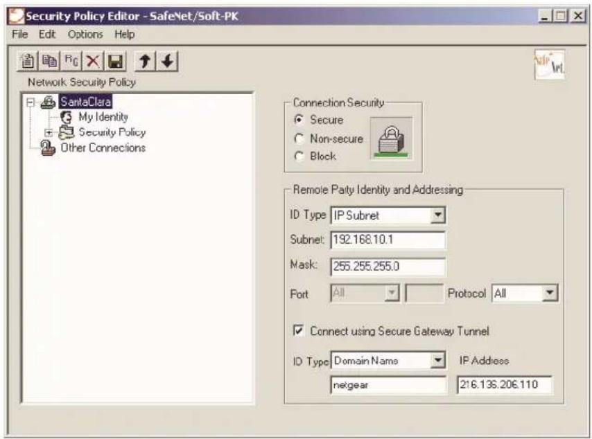 Security Policy Editor - SafeNet/Soft-PK File Edit Options Help Network Security Policy SantaClara My Identity Security Policy Other Connections Connection Security Secure Non-secure Block Remote Party Identity and Addressing ID Type: IP Subret Subnet: 192.168.10.1 Mask: 255.255.255.0 Port All Protocol All Connect using Secure Gateway Tunnel ID Type: Domain Name IP Address netgear 216.135.206.110
