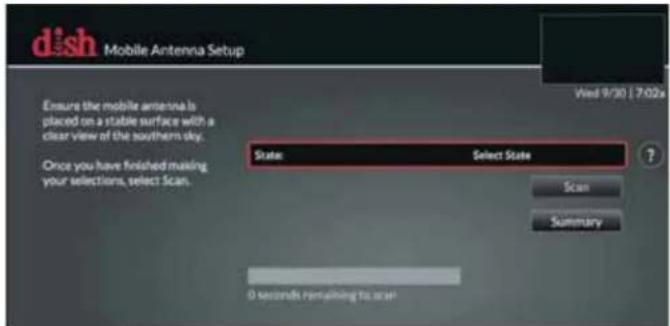 dish Mobile Antenna Setup Ensure the mobile antenna is placed on a stable surface with a clear view of the southern sky. Once you have finished making your selections, select Scan. State Select State Scan Summary 0 seconds Remaining to scan