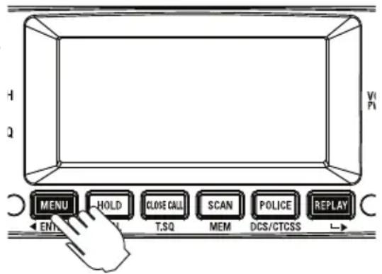 MENU HOLD CLOSE CALL SCAN POLICE REPLAY T.SQ MEM DCS/CTCSS