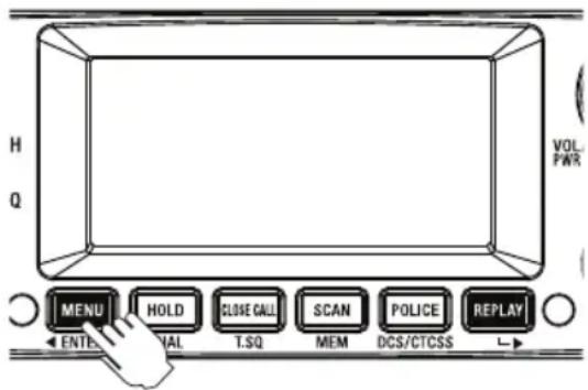 H Q VOL. PWR MENU HOLD CLOSE CALL SCAN POLICE REPLAY ENTER T.SQ MEM DCS/CTCSS