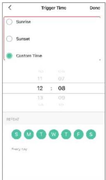 Trigger Time Done Sunrise Sunset Custom Time 10 04 11 07 12 : 08 13 09 14 10 REBEAT S M T W T F S Energy: 7.5g