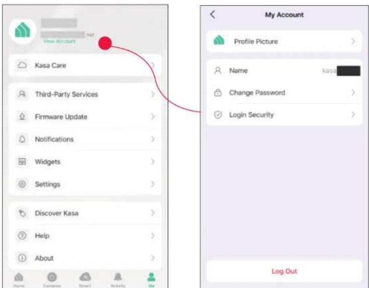 View Account Kasa Care Third-Party Services Firmware Update Notifications Widgets Settings Discover Kasa Help About My Account Profile Picture Name kasa Change Password Login Security Log Out