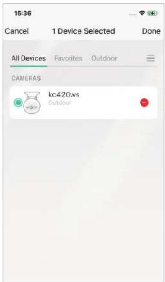 15:36 Cancel 1 Device Selected Done All Devices Favorites Outdoor CAMERAS kc420ws Outdoor