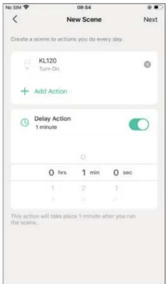 New Scene Create a scene to actions you do every day. KL120 Turn On Add Action Delay Action 1 minute 0 hrs 1 min 0 sec 1 2 3 This action will take place 1 minute after you run the scene.