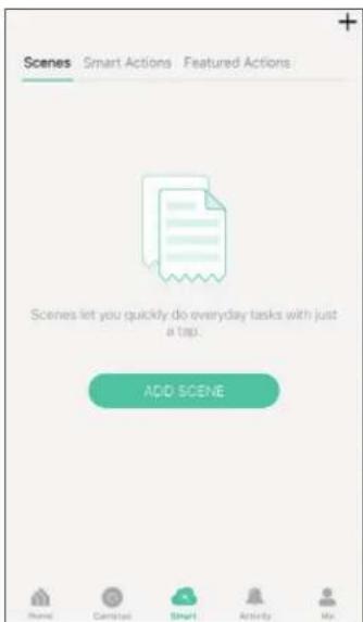 Scenes Smart Actions Featured Actions Scenes let you quickly do everyday tasks with just a tap. ADD SCENE Name Camping Smart Activity My