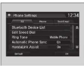 Phone Settings 12:34 All Phone Text/Email Bluetooth Device List Edit Speed Dial Ring Tone Mobile Phone Automatic Phone Sync On HondaLink Assist On Default OK