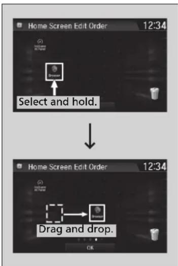 Home Screen Edit Order 12:34 Select and hold. Drag and drop. OK