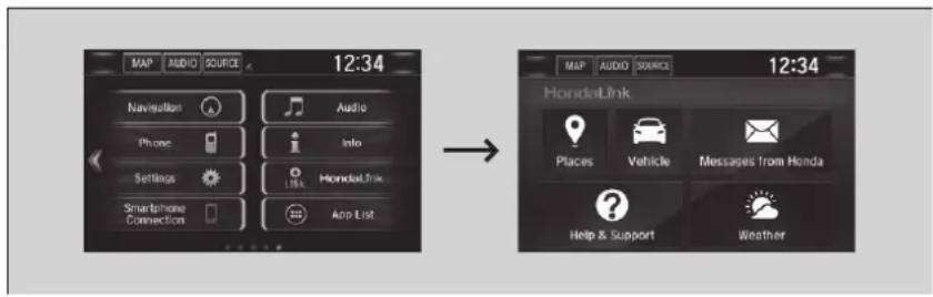 12:34 MAP AUDIO SOURCE Navigation Audio Phone Info Settings Link Smartphone App List HondaLink → MAP AUDIO SOURCE 12:34 HondaLink Places Vehicle Messages From Honda Help & Support Weather