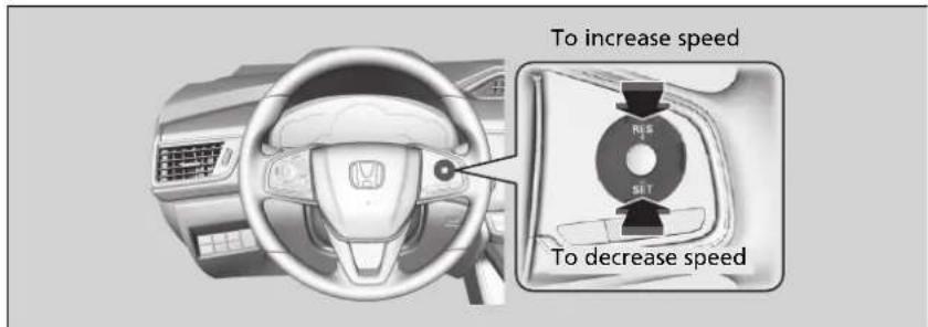 To increase speed RES SET To decrease speed