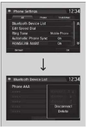 Phone Settings 12:34 Air Phone Text/Email Bluetooth Device List Edit Speed Dial Ring Tone Mobile Phone Automatic Phone Sync On HondaLink Assist On Default ON Bluetooth Device List 12:34 Phone AAA Disconnect Delete