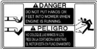 ▲ DANGER DO NOT PUT HANDS OR FEET INTO MOWER WHEN ENGINE IS RUNNING. ▲ PELIGRO NO COLOQUE LAS MANOS N LOS PIES EN LA CORTADORA MIENTRAS EL MOTOR ESTA EN FUNCIONAMIENTO.