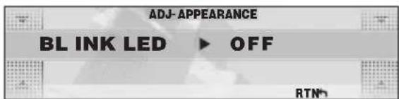 ADJ- APPEARANCE BL INK LED ▶ OFF RTN