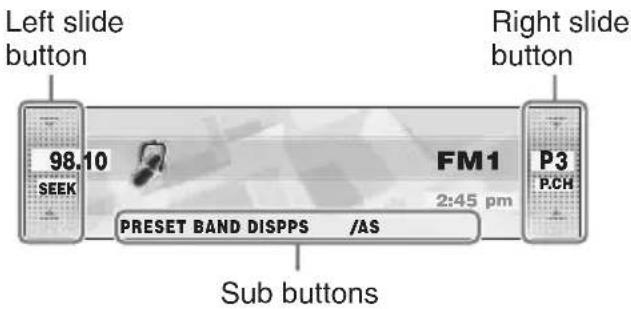 Left slide button 98.10 SEEK FM1 2:45 pm P3 P.CH PRESET BAND DISPPS /AS Sub buttons