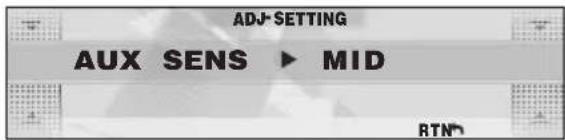 ADJ-SETTING AUX SENS ► MID RTND