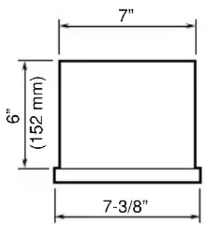 7" 6" (152 mm) 7-3/8"