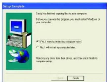 Setup Complete Setup has finished copying files to your computers. Before you can use the programs, you must install Windows or your computer. Yes, I want to restart my computer now. No, I will restart my computer later. Remove any disks has their drives, and then click Finish to complete setup. Back Finish