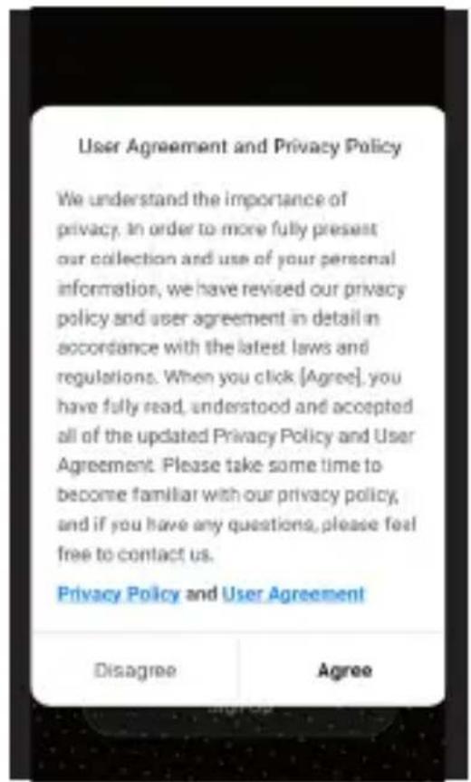 User Agreement and Privacy Policy We understand the importance of privacy. In order to more fully present our collection and use of your personal information, we have revised our privacy policy and user agreement in detail in accordance with the latest laws and regulations. When you click [Agree], you have fully read, understood and accepted all of the updated Privacy Policy and User Agreement. Please take some time to become familiar with our privacy policy, and if you have any questions, please feel free to contact us. Privacy Policy and User Agreement Disagree Agree