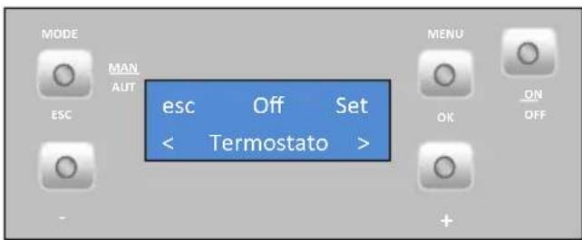 MODE MAN AUT ESC esc Off Set < Termostato > MENU OK ON OFF +