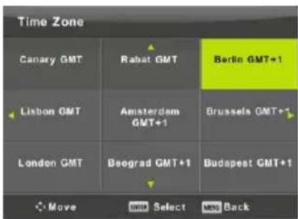 Time Zone Canary GMT Rabat GMT Berlin GMT+1 Lisbon GMT Amsterdam GMT+1 Brussels GMT+1 London GMT Beograd GMT+1 Budapest GMT+1 Move Select Back