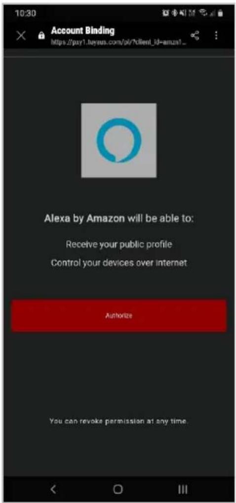 10:30 Account Binding https://pxy1.tuyaus.com/pl/?client_id=amaz1... Alexa by Amazon will be able to: Receive your public profile Control your devices over internet Authorize You can revoke permission at any time.