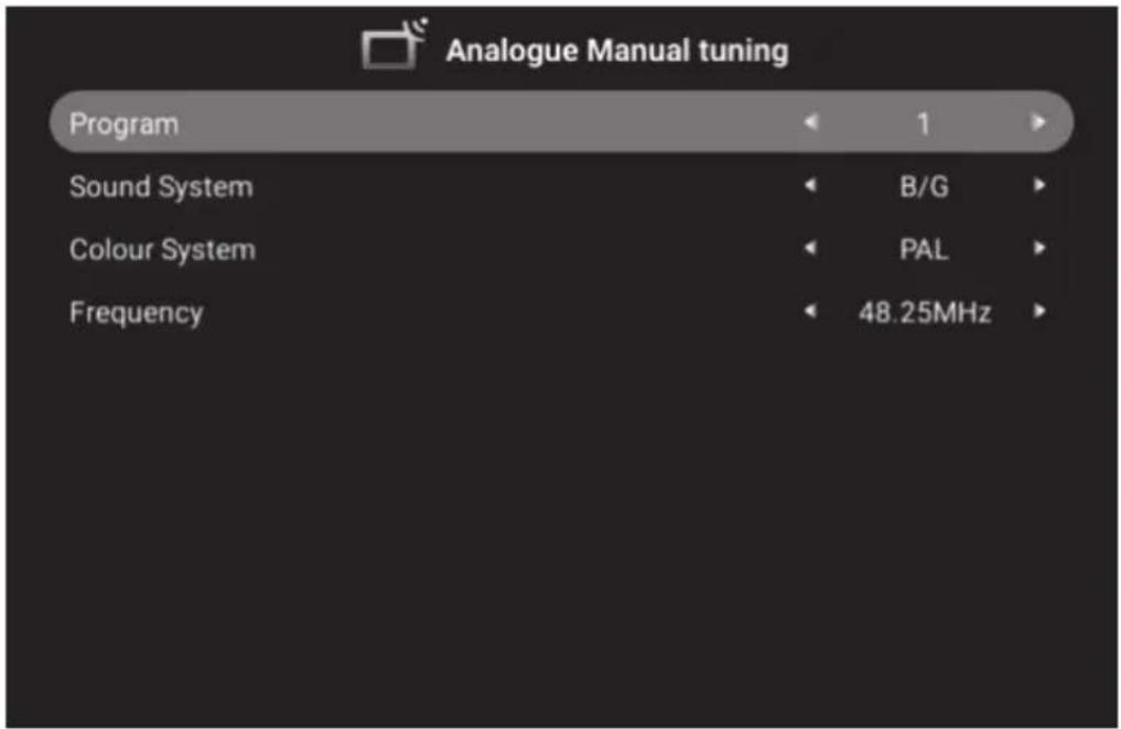 Analogue Manual tuning Program 1 Sound System B/G Colour System PAL Frequency 48.25MHz