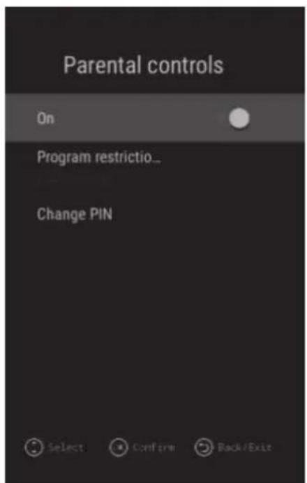 Parental controls On Program restrictio... Change PIN Select: Confirm Back/Exit
