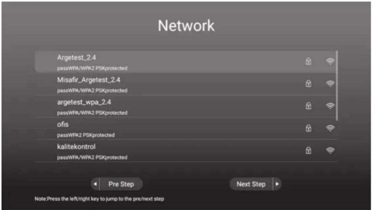 Network Argetest_2.4 passWPA/WPA2 PSKprotected Misafir_Argetest_2.4 passWPA/WPA2 PSKprotected argetest_wpa_2.4 passWPA/WPA2 PSKprotected ofis passWPA2 PSKprotected kalitekontrol passWPA/WPA2 PSKprotected Pre Step Next Step Note:Press the left/right key to jump to the pre/next step