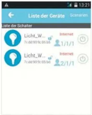 Liste der Geräte Szenarien. Liste der Schalter Licht_W... 7c dd:90 9c 05 bd Internet 1/1/1 Licht_W... 7c dd:90 9c 05 bd Internet 2/1/1