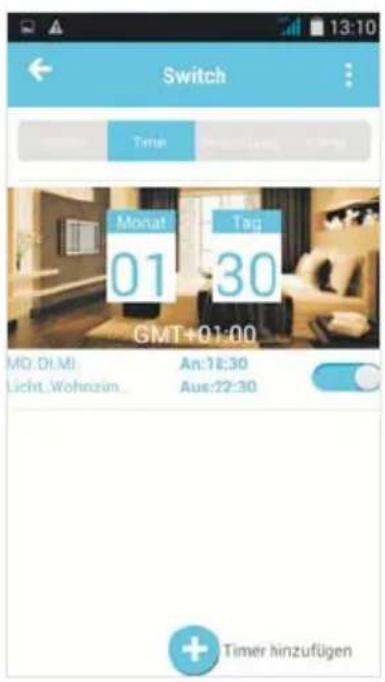 Switch Time Monat 01 30 Tag GMT+01:00 MO: DI.MI: Licht, Wohnzin... An:18:30 Aus:22:30 Timer hinzufügen