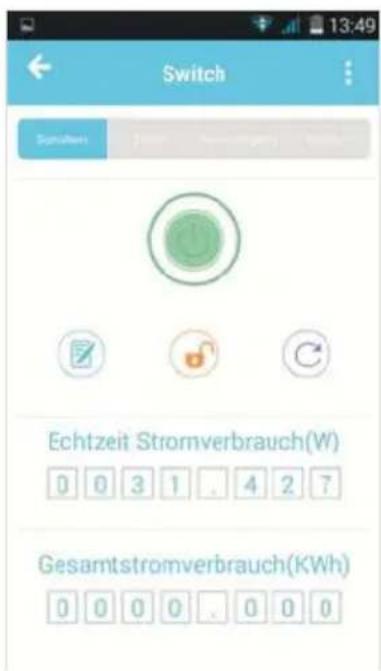 Switch Echtzeit Stromverbrauch(W) 0 0 3 1 . 4 2 ? Gesamtstromverbrauch(KWh) 0 0 0 0 . 0 0 0