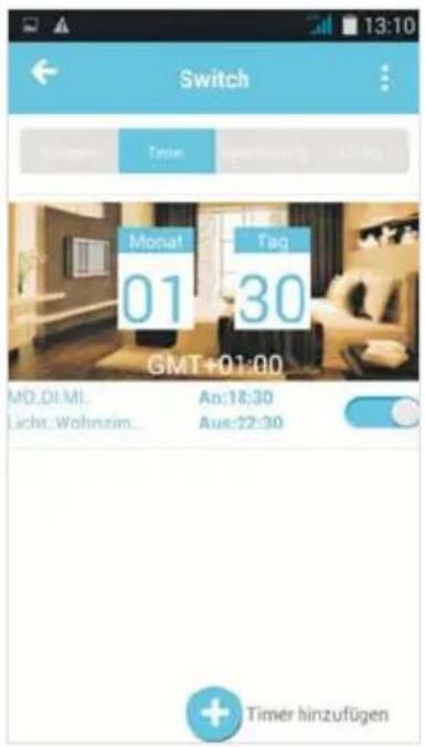 Switch Time Monat 01 30 Tag GMT+01:00 MD.OI.MI. Licht.Wohnzim... An:18:30 Aus:22:30 Timer hinzufügen