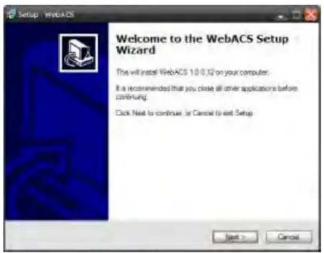 Setup - WebACS Welcome to the WebACS Setup Wizard The will install WebACS 1.0.0.32 on your computer. It is recommended that you close all other applications before continuing. Click Next to continue, or Cancel to exit Setup Next > Cancel