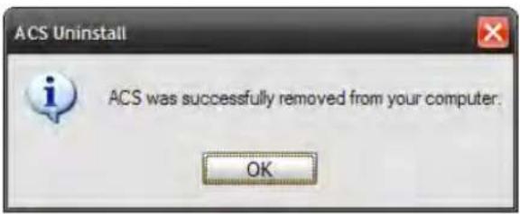 ACS Uninstall ACS was successfully removed from your computer. OK