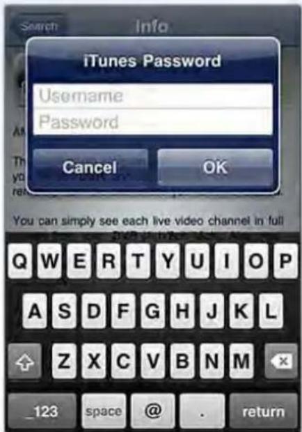 iTunes Password Username Password Cancel OK You can simply see each live video channel in full Q W E R T Y U I O P A S D F G H J K L Z X C V B N M _123 space @ . return