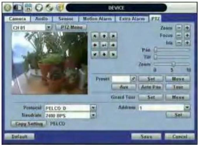 DEVICE Camera Audio Sensor Motion Alarm Extra Alarm PTZ CH 01 PTZ Mono Zoom Focus Iris Plan Tail Zoom 0 5 10 Preset Set Move Aux Auto Pad Tour Girard Tour Set Move Protocol PELCO D Address 1 Baudrate 2400 BPS Set Copy Setting PELCO Default Save Cancel