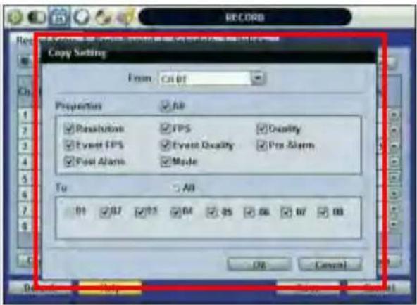 Record Settings Copy Setting From Ctrl BT Properties ✓ Resolution ✓ FPS ✓ Quality ✓ Event FPS ✓ Event Quality ✓ Pro Alarm ✓ Post Alarm ✓ Mode To ✓ All 01 02 03 04 05 06 07 08 OK Cancel