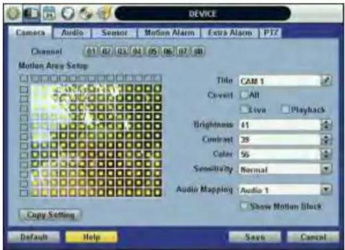 DEVICE Camera Audio Sensor Motion Alarm Extra Alarm PTZ Channel 01 02 03 04 05 06 07 08 Motion Area Setup Title CAM 1 Covert All Extra Playback Brightness 41 Contrast 28 Color 56 Sensitivity Normal Audio Mapping Audio 1 Show Motion Block Copy Setting Default Help Save Cancel
